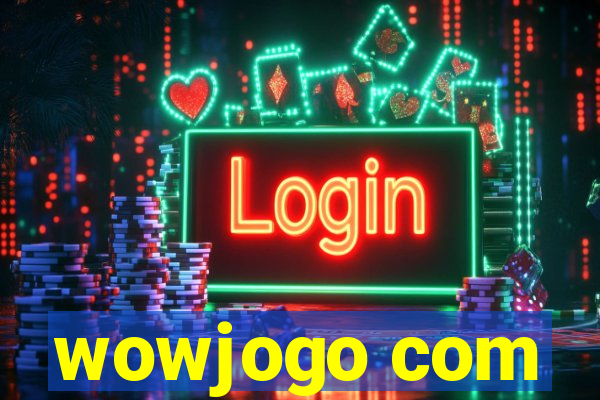 wowjogo com